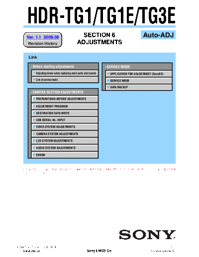 SONY HDR-TG1 SONY HDR-TG1, TG1E, TG3E, SECTION 6 ADJUSTMENTS AUTO-ADJ VERSION 1.1 2008.08
PART#(9-852-295-52)