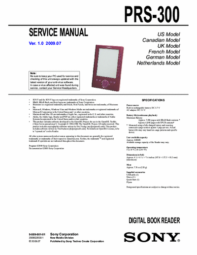 SONY PRS-300 SONY PRS-300
DIGITAL BOOK READER.
SERVICE MANUAL VERSION 1.0 2009.07
PAR# (9-889-601-01)