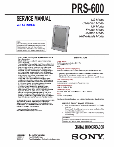 SONY PRS-600 SONY PRS-600
DIGITAL BOOK READER.
SERVICE MANUAL VERSION 1.0 2009.07
PART# (9-889-602-01)