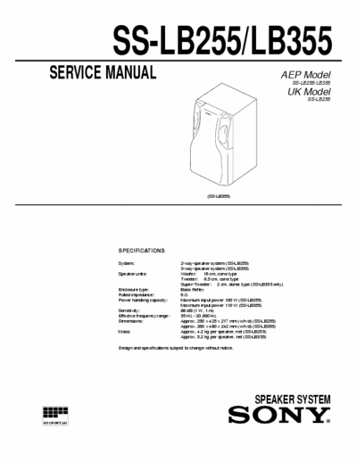 SONY SS-LB255 SONY SS-LB255, LB355
SPEAKER SYSTEM.
SERVICE MANUAL 
PART# (9-960-693-11)