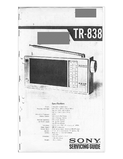 SONY TR-838 SONY 8 TRANSISTOR TR-838 MW/SW 3 BAND RECEIVER
SERVICING GUIDE 1964
