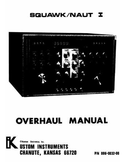 Kustom Electronics, Inc. SQUAWK/NAUT I P/N 006-0032-00 Overhaul Manual/Operation/Operating Instructions