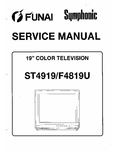 Funai F4819U SERVICE MANUAL FOR 
FUNAI F4819U  
SYMPHONIC ST4919
L9800UZ CHASSIS