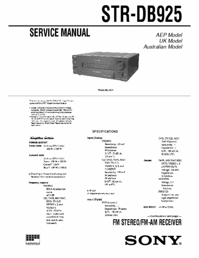 SONY STR-DB925 Service Manual. Very simillar to STR-DE915 (US version). FM Stereo Receiver/Amplituner with DD decoder. 5 x 100 W