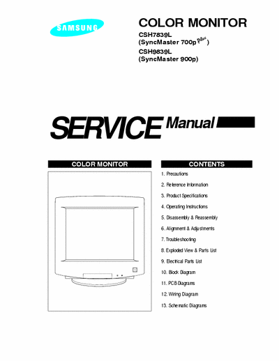 Samsung SyncMaster 700P, SyncMaster 700P Plus, SyncMaster 900P Service manual and schematic for the Samsung 17" computer monitors SyncMaster 700P, SyncMaster 700P Plus, SyncMaster 900P.