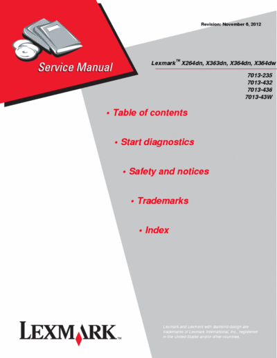 Lexmark X264dn, X363dn, X364dn, X364dw Service manual for Lexmark printer. Rev November 6, 2012.