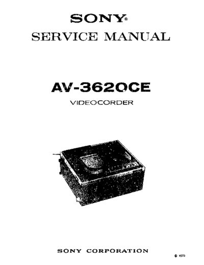 Sony AV-3620 Service manual for the Sony AV-3620, EIAJ system, black and white, reel-to-reel video recorder.