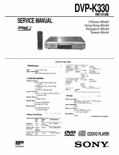 Sony DVP-K330 Self Diagnosis CD/DVD PLAYER
DVP-K330
Remote Control: RMT-D108E
Service Manual