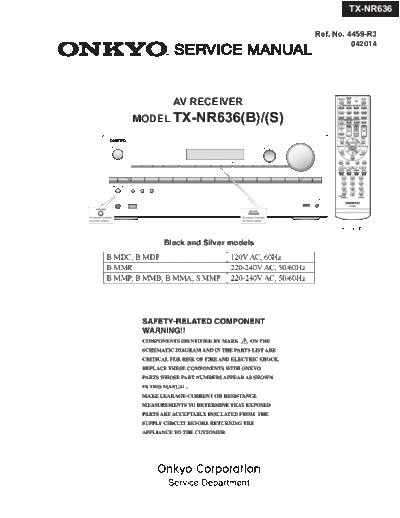 Onkyo TX-NR636/TX-NR535/737/838/ This is the service manual for TX-NR636 some parts applies to 535/737/838.