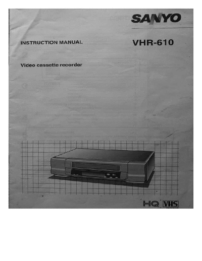 Sanyo VHR-610 A pdf I put together very quickly of a user manual I once needed and couldn