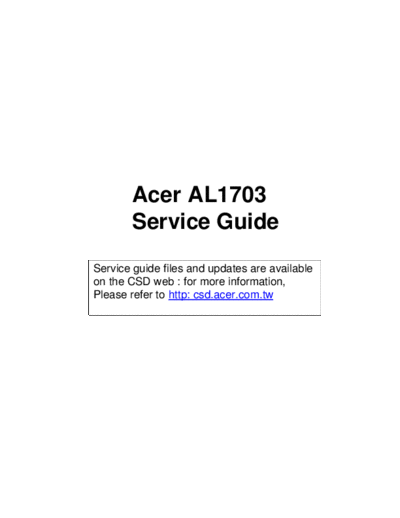 Acer AL1703 Acer AL1703
Service Guide