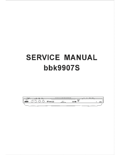 BBK 9907s Service Manual DVD HDD Player 
-- MarioFly --