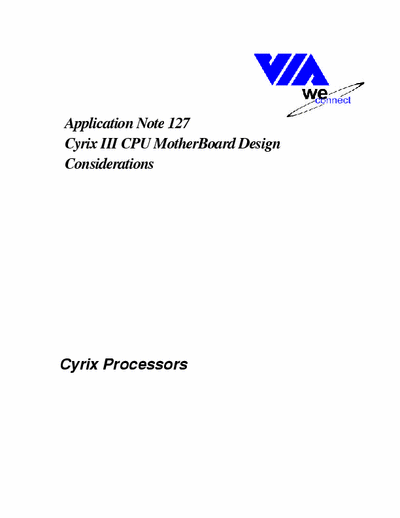 VIA Cyrix III Application Note 127
Cyrix III CPU MotherBoard Design Considerations