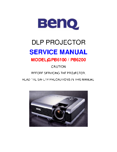BenQ 6100/6200 Service manual for BenQ DLP Projectors Models 6100 and 6200.