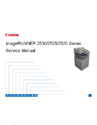 canon imageRUNNER 2520 / 2525 / 2530 imageRUNNER 2530/2525/2520 Series
Service Manual
336 Pages