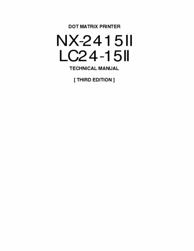 Star NX-2415II Star Micronics 
DOT MATRIX PRINTER
NX-2415II
LC24-15II
TECHNICAL MANUAL