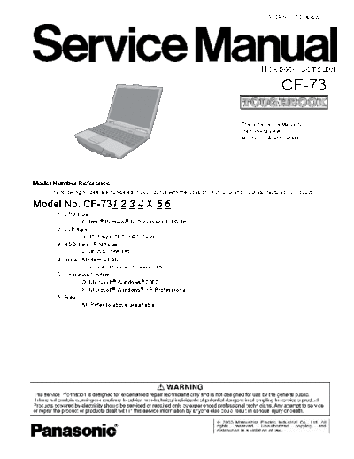 panasonic CF73 This is the service manual for a panasonic toughbook that starts with model number CF-73E. It is also known as the MK1. This is a four part service manual.