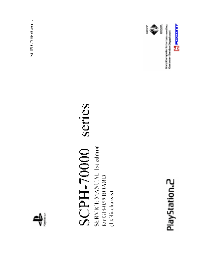 SERVICE MANUAL 1st edition SCPH70000 SCPH-70000 series
SERVICE MANUAL 1st edition
for GH-035 BOARD
(LCG-chassis)