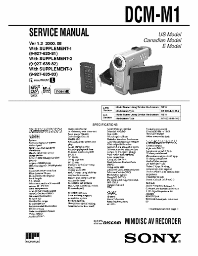Sony DCM-M1 DCM-M1 digital video camera
NTSC, EIA, ViewFinder
MiniDisc digital AV system
Minidisc AV Recorder
Service Manual