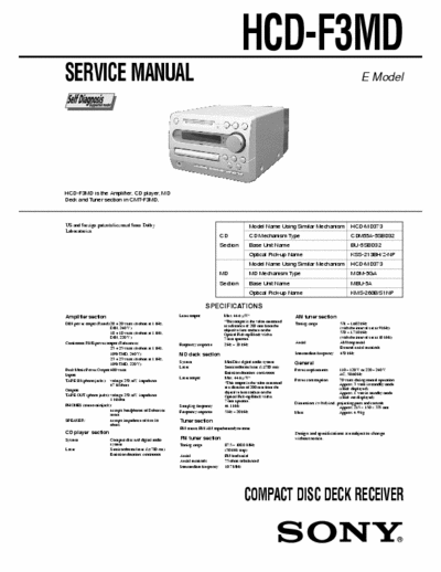 Sony HCD-F3MD HCD-F3MD (Amplifier, CD player, MD
Deck and Tuner section in CMT-F3MD)
COMPACT DISC DECK RECEIVER
Service Manual