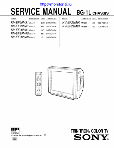 Sony KV-EF29M31 KV-EF29M31 KV-EF29M61 KV-EF29M80 
KV-EF29M90 KV-EF29M91
Chassis: BG-1L
Trinitron color TV