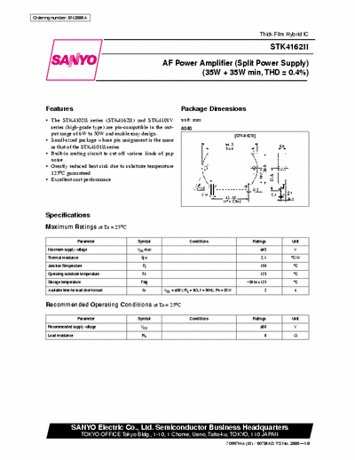 Sanyo STK4162 AF Power Amplifier (Split Power Supply)
(35W + 35W min, THD = 0.4%)