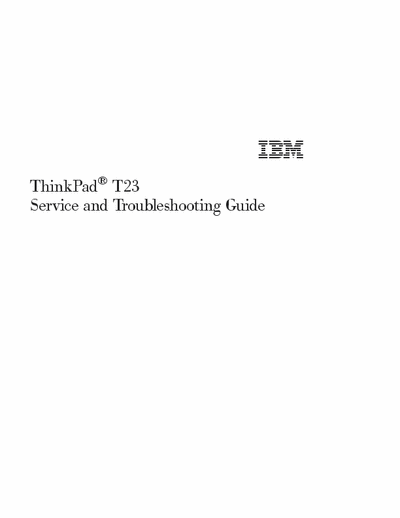IBM T23 ThinkPad T23 Service And TroubleShooting Guide
