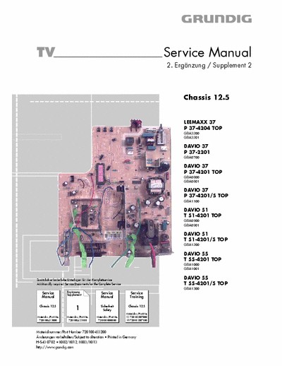 Grundig chassis 12.5 Service Guide Supplement Tv Color [LEEMAXX 37, P 37-4204 TOP, GBA3200, GBA3201, DAVIO 37, P 37-2201, GBA0700, DAVIO 37, P 37-4201 TOP, GBA0800, GBA0801, DAVIO 37, P 37-4201/5 TOP, GBA1100, DAVIO 51, T 51, 4201 TOP, GBA0900, GBA0901, DAVIO 51, T 51-4201/5 TOP, GBA1200, DAVIO 55, T 55-4201 TOP, GBA1000, GBA1001
DAVIO 55, T 55-4201/5 TOP, GBA1300] - Pag. 4