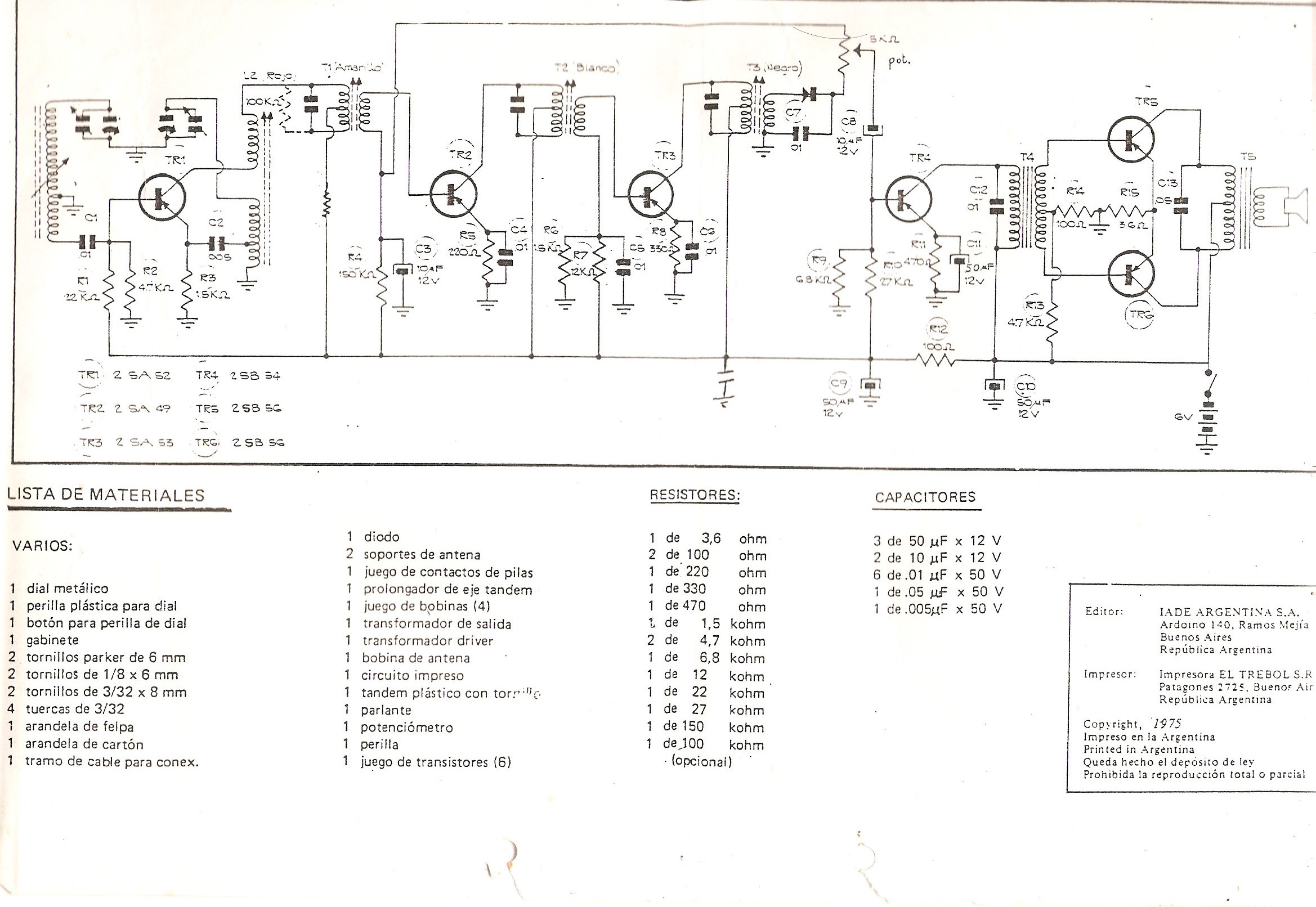 IADE  Squematic Diagram for constructing an 530 to 1600 Khz AM receiver. Diagrama eléctrico para la construcción de un receptor AM que abarca las frecuencias de onda media entre 530 y 1600 Mhz.