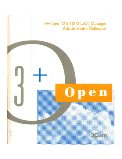 3Com 4702-01 3+Open MS OS2 LAN Manager Administrator Reference Jan89  3Com 3+Open 4702-01_3+Open_MS_OS2_LAN_Manager_Administrator_Reference_Jan89.pdf