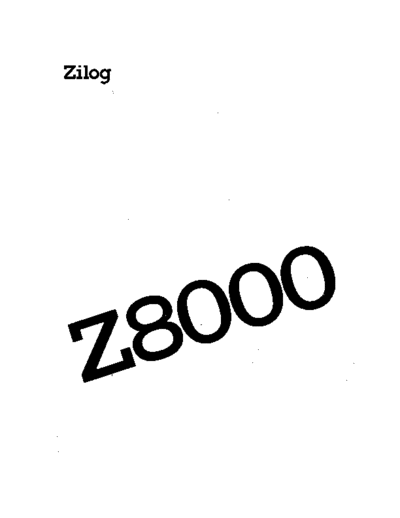 zilog Z8000 CPUrefMan 1982  zilog z8000 Z8000_CPUrefMan_1982.pdf