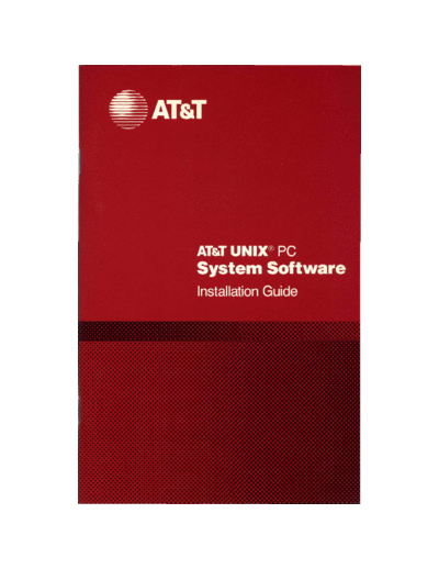 AT&T 999-801-025IS ATT UNIX PC System Software Installation Guide 1987  AT&T 3b1 999-801-025IS_ATT_UNIX_PC_System_Software_Installation_Guide_1987.pdf
