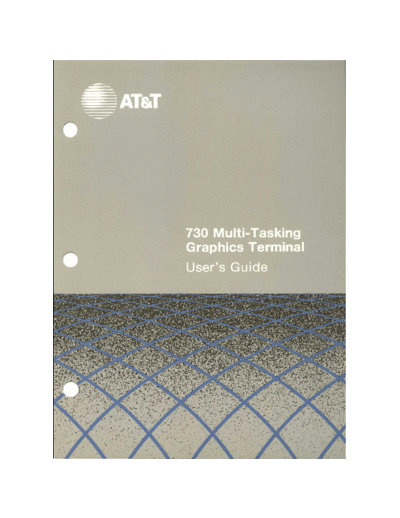 AT&T 999-300-652 730 Multi-Tasking Graphics Terminal Users Guide Dec89  AT&T 730 999-300-652_730_Multi-Tasking_Graphics_Terminal_Users_Guide_Dec89.pdf