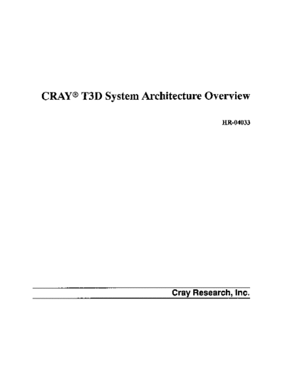 cray HR-04033 CRAY T3D System Architecture Overview Sep93  cray HR-04033_CRAY_T3D_System_Architecture_Overview_Sep93.pdf