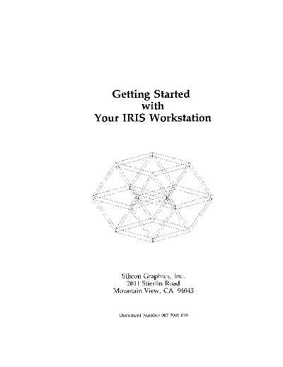 sgi 007-7001-010 Getting Started with Your IRIS Workstation 1986  sgi iris 007-7001-010_Getting_Started_with_Your_IRIS_Workstation_1986.pdf