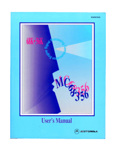 motorola MC68356 Signal Processing Communications Engine Users Manual Nov94  motorola 68000 MC68356_Signal_Processing_Communications_Engine_Users_Manual_Nov94.pdf