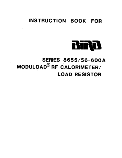 Bird 8655,56-600A Moduload RF Calorimeter (load resistor) (1989) WW  Bird BIRD 8655,56-600A Moduload RF Calorimeter (load resistor) (1989) WW.pdf