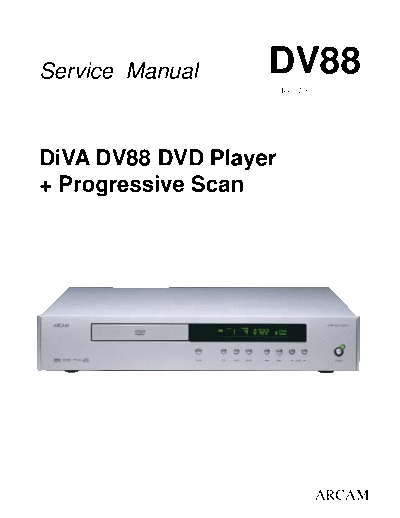 ARCAM Arcam-DV-88-Service-Manual  ARCAM DV88 Arcam-DV-88-Service-Manual.pdf