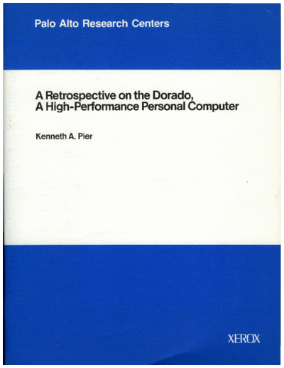 xerox ISL-83-1 A Retrospective on the Dorado A High-Performance Personal Computer  xerox parc techReports ISL-83-1_A_Retrospective_on_the_Dorado_A_High-Performance_Personal_Computer.pdf