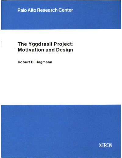 xerox CSL-91-13 The Yggdrasil Project Motivation and Design  xerox parc techReports CSL-91-13_The_Yggdrasil_Project_Motivation_and_Design.pdf