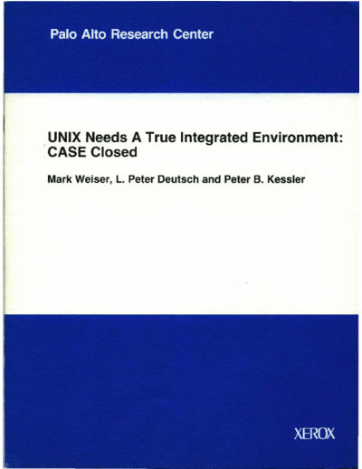 xerox CSL-89-4 UNIX Needs A True Integrated Environment  xerox parc techReports CSL-89-4_UNIX_Needs_A_True_Integrated_Environment.pdf