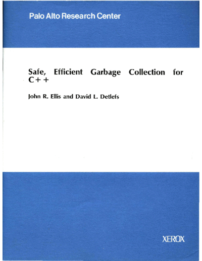 xerox CSL-93-4 Safe Efficient Garbage Collection for C++  xerox parc techReports CSL-93-4_Safe_Efficient_Garbage_Collection_for_C++.pdf