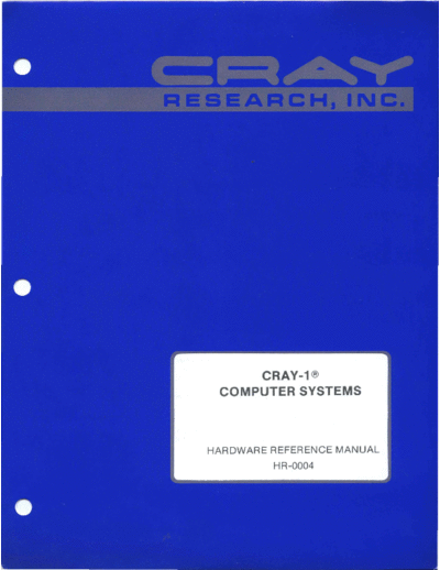 cray HR-0004F CRAY-1 Computer Systems Hardware Reference Manual May82  cray CRAY-1 HR-0004F_CRAY-1_Computer_Systems_Hardware_Reference_Manual_May82.pdf
