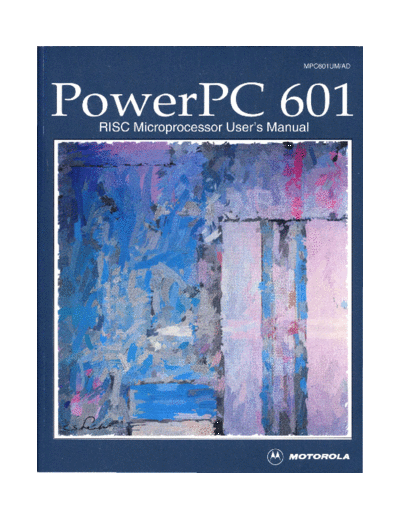 motorola MPC601UM PowerPC 601 RISC Microprocessor Users Manual 1994  motorola PowerPC MPC601UM_PowerPC_601_RISC_Microprocessor_Users_Manual_1994.pdf