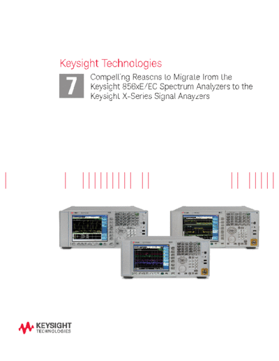 Agilent 5989-9356EN 7 Compelling Reasons to Migrate from the 856xE EC Spectrum Analyzers to the X-Series - B  Agilent 5989-9356EN 7 Compelling Reasons to Migrate from the 856xE EC Spectrum Analyzers to the X-Series - Brochure c20140605 [19].pdf