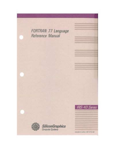 sgi 007-0710-030 FORTRAN 77 Language Reference Manual v3.0 May 1990  sgi iris4d 007-0710-030_FORTRAN_77_Language_Reference_Manual_v3.0_May_1990.pdf