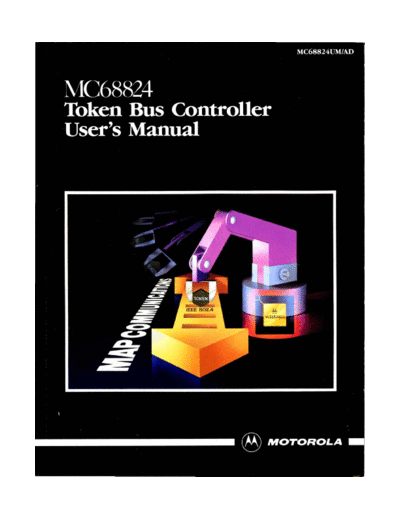 motorola MC68824 Token Bus Controller 1987  motorola 68000 MC68824_Token_Bus_Controller_1987.pdf