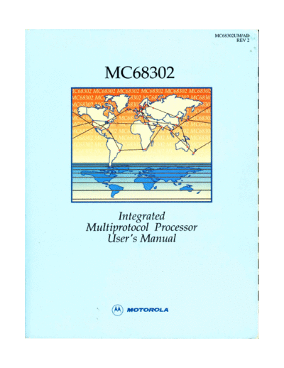motorola MC68302 Integrated Multi-Protocol Processor Users Manual Rev 2 Jul91  motorola 68000 MC68302_Integrated_Multi-Protocol_Processor_Users_Manual_Rev_2_Jul91.pdf