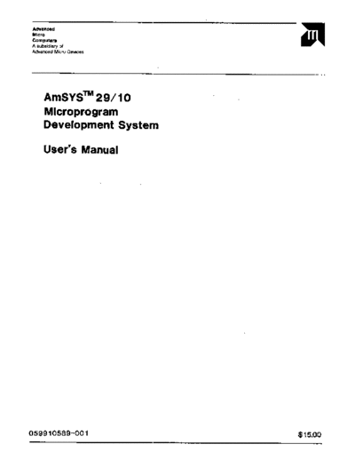 AMD 059910589-001 AmSys 29 10 Microprogram Dev Sys UM Jul81  AMD amsys29 059910589-001_AmSys_29_10_Microprogram_Dev_Sys_UM_Jul81.pdf