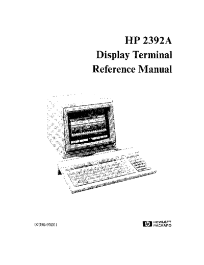 HP 02390-90001 2392A Display Terminal Reference Manual Apr1984  HP terminal 02390-90001_2392A_Display_Terminal_Reference_Manual_Apr1984.pdf